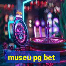 museu pg bet